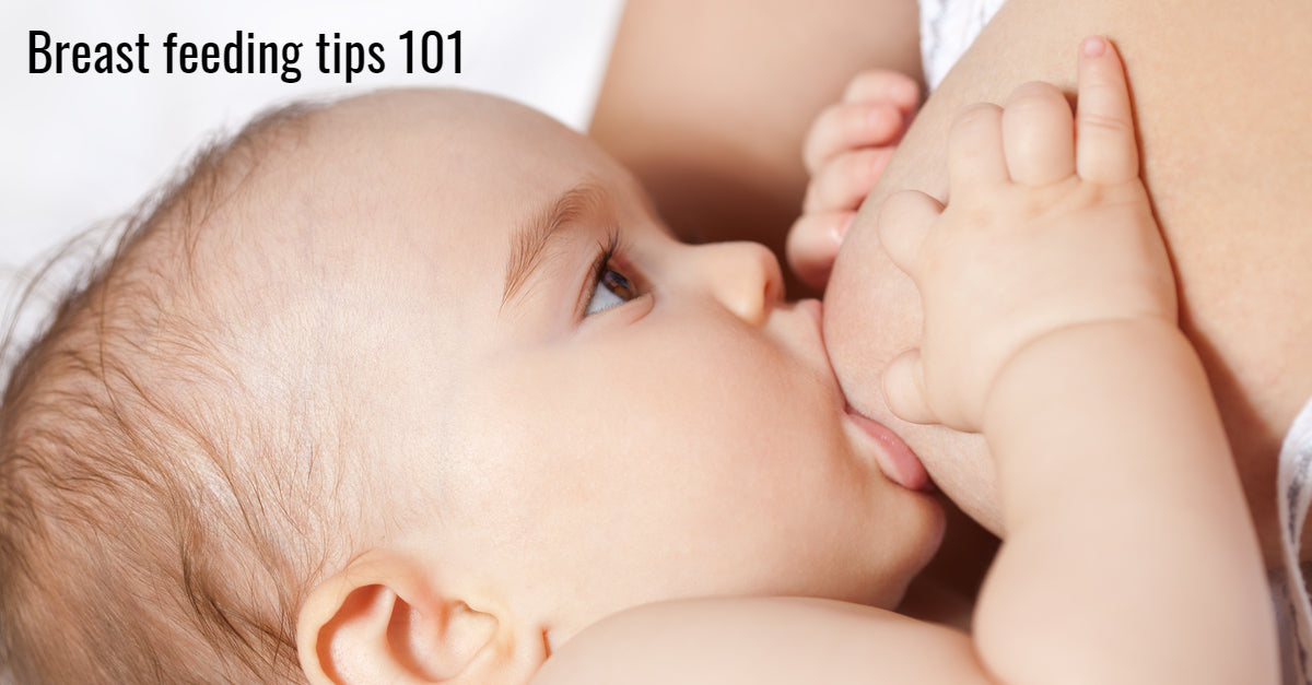Breast Feeding tips 101